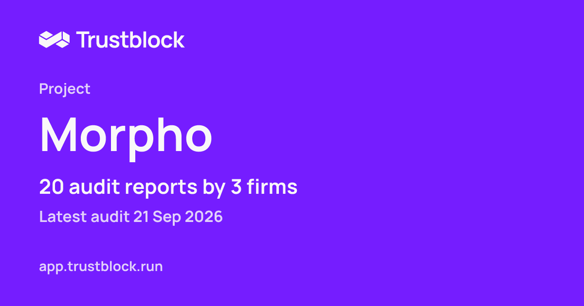 Morpho security record: 20 audits by 3 firms, latest Sep 2026 | Trustblock